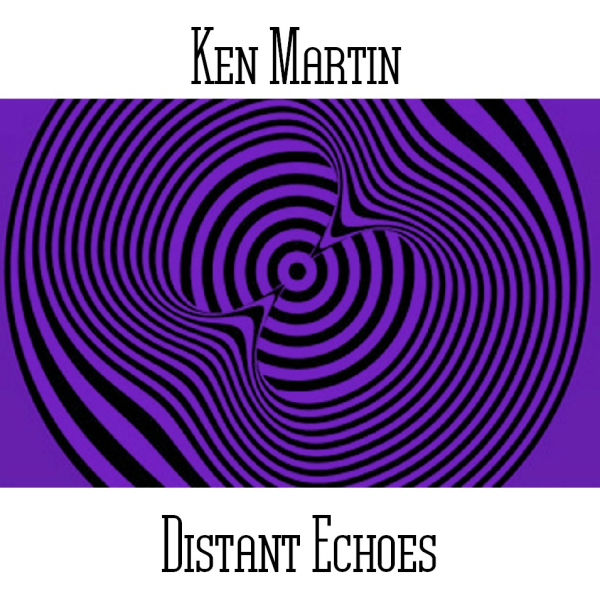 Ken Martin - Distant Echoes