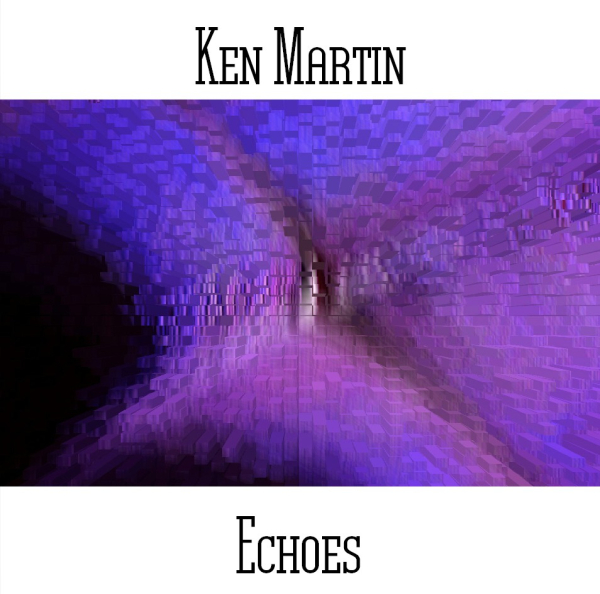 Ken Martin - Echoes