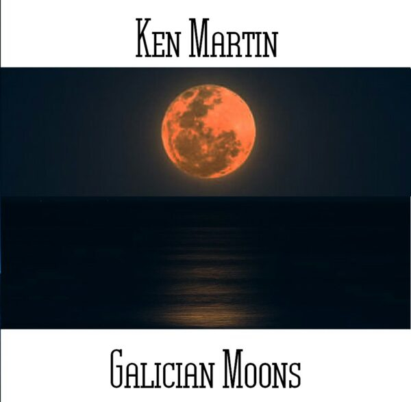 Ken Martin - Galician Moons