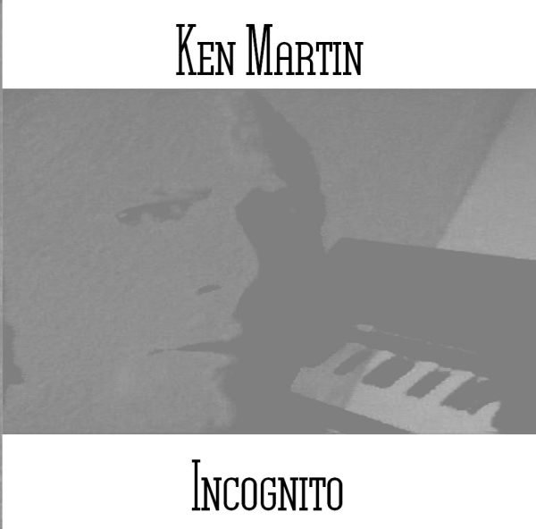 Ken Martin - Incognito