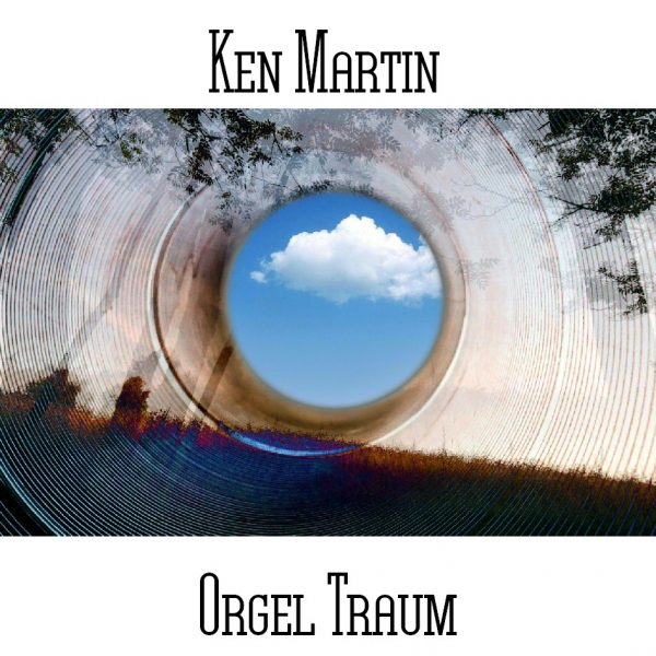 Ken Martin - Orgel Traum