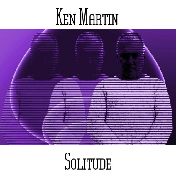 Ken Martin - Solitude