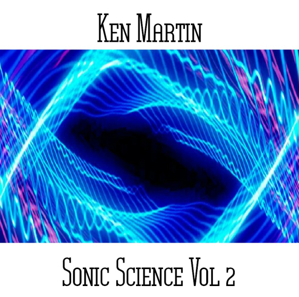 Ken Martin - Sonic Science Vol. 2