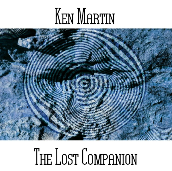 Ken Martin - The Lost Companion
