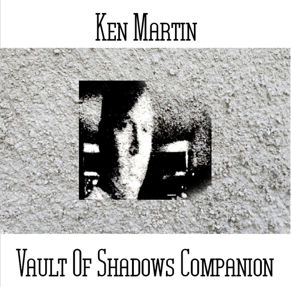 Ken Martin - Vault Of Shadows Companion