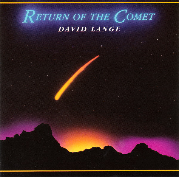 David Lange - Return of the Comet