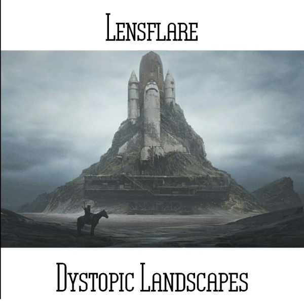 Lensflare - Dystopic Landscapes