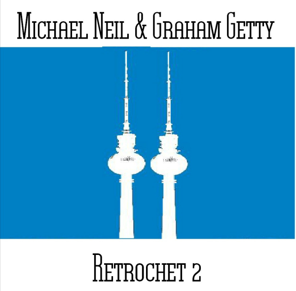 Graham Getty + Michael Neil - Retrochet II