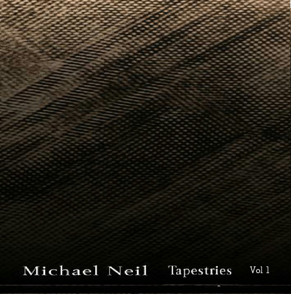 Michael Neil - Tapestries Vol 1