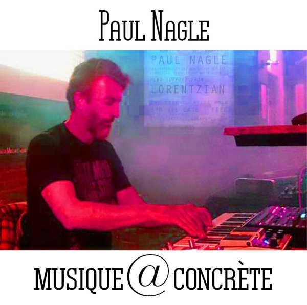 Paul Nagle - Musique Concrète