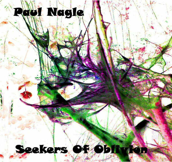 Paul Nagle - Seekers Of Oblivion