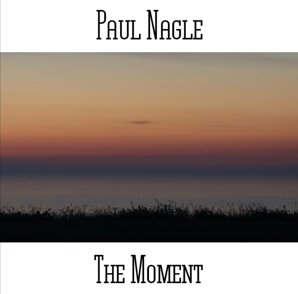 Paul Nagle - The Moment