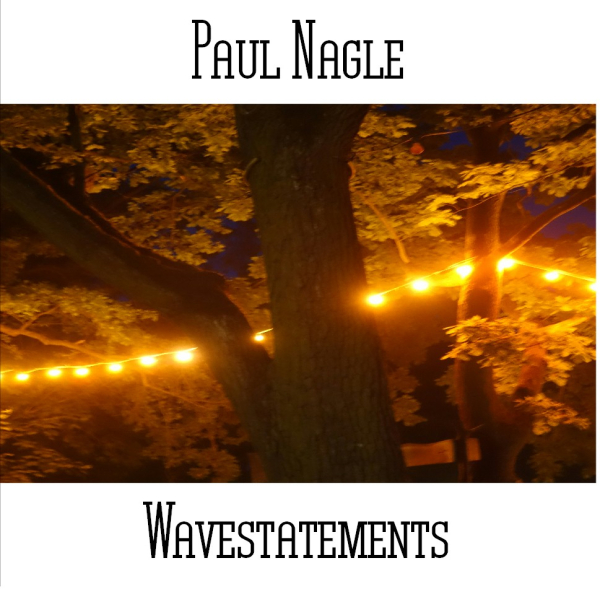Paul Nagle - Wavestatements