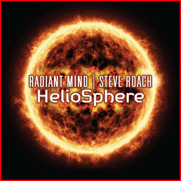 Radiant Mind + Steve Roach - Heliosphere