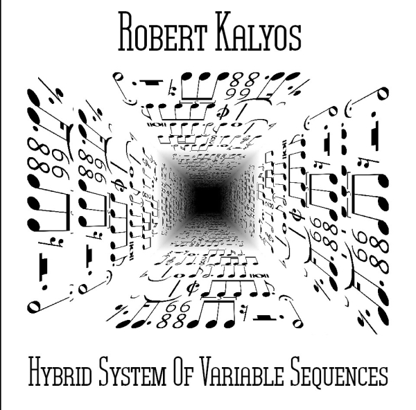 Robert Kalyos - Hybrid System Of Variable Sequences