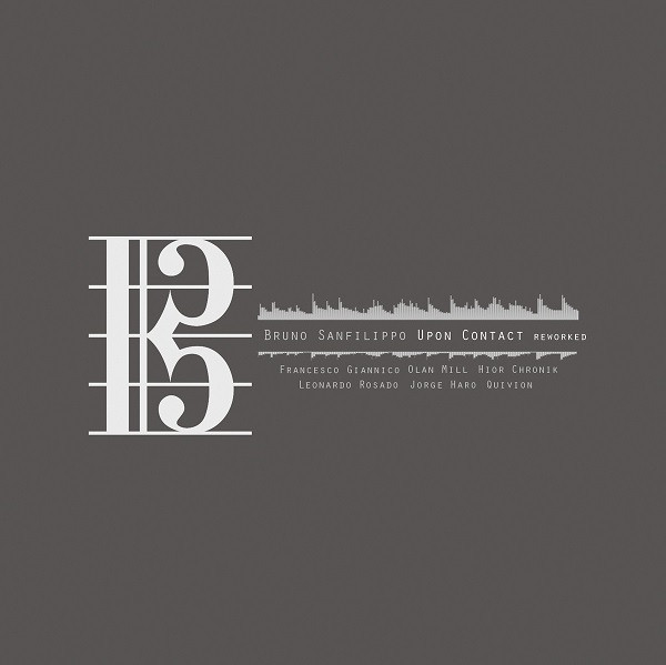 Bruno Sanfilippo - Upon Contact Reworked