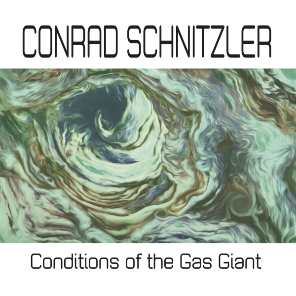 Conrad Schnitzler - Conditions of the Gas Giant