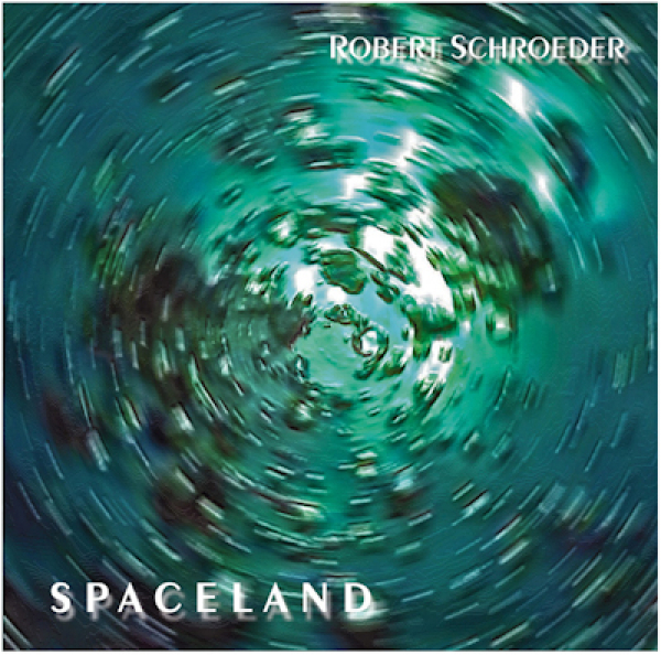 Robert Schroeder - Spaceland