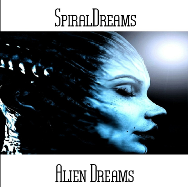 SpiralDreams - Alien Dreams