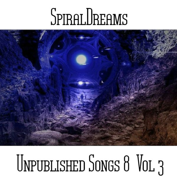 SpiralDreams - Unpublished Songs 8 Vol.3