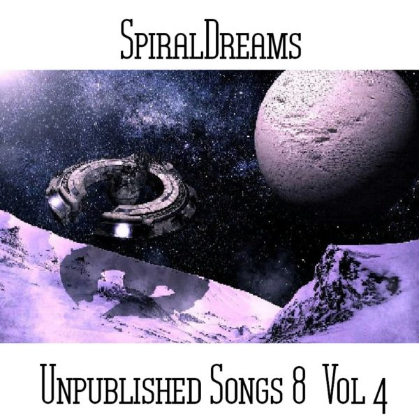 SpiralDreams - Unpublished Songs 8 Vol. 4