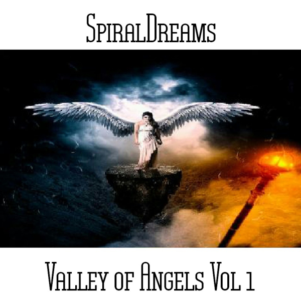 SpiralDreams - Valley of Angels Vol 1