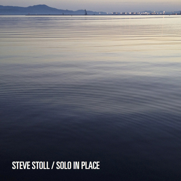 Steve Stoll - Solo in Place