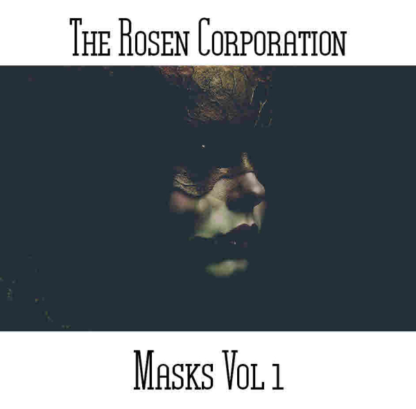 The Rosen Corporation - Masks Vol. 1