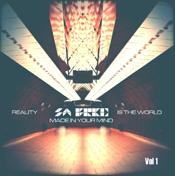 S.A. Fred (The Rosen Corporation) - Reality Is The World Made In Your Mind Vol 1