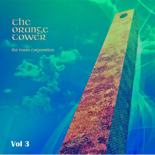 The Rosen Corporation - The Orange Tower Vol 3