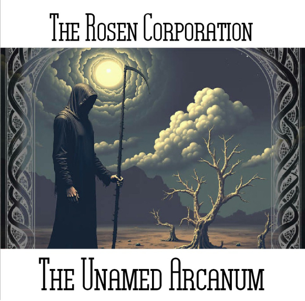 The Rosen Corporation - The Unamed Arcanum