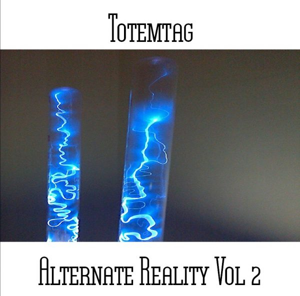 Totemtag - Alternate Reality Vol 2