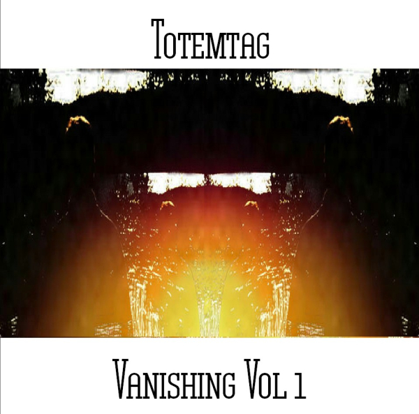 Totemtag - Vanishing Vol 1