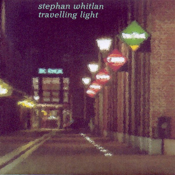 Stephan Whitlan - Travelling Light