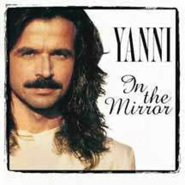 Yanni - In the Mirror