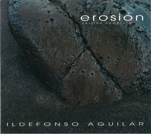Ildefonso Aguilar - Erosion