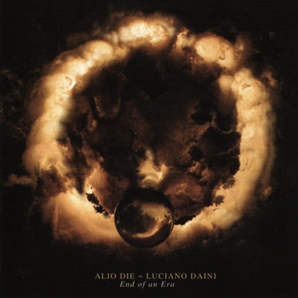 Alio Die + Luciano Daini - End of an Era