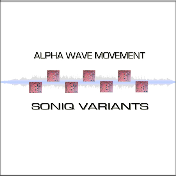 Alpha Wave Movement - Soniq Variants