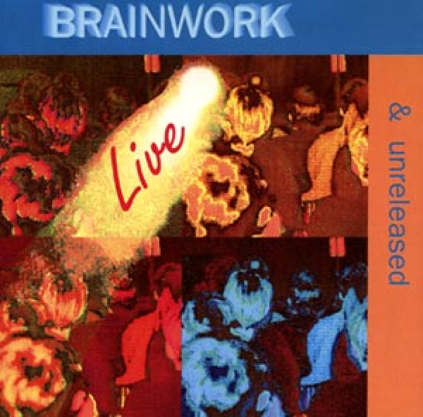 Brainwork - Live & Unreleased