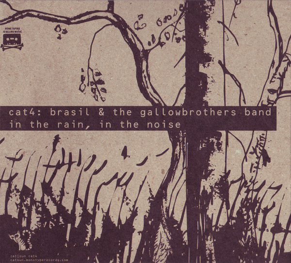 Brasil + The Gallowbrothers Band - In The Rain, In The Noise