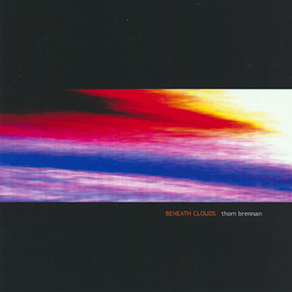 Thom Brennan - Beneath Clouds