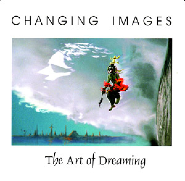 Changing Images - The Art of Dreaming