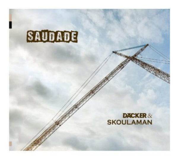 Däcker + Skoulaman - Saudade