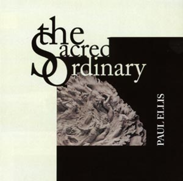 Paul Ellis - Sacred Ordinary