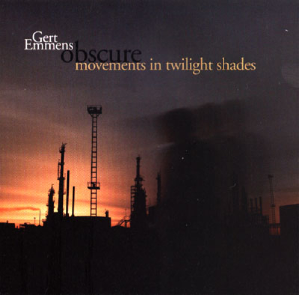Gert Emmens - Obscure movements in twilight Shades