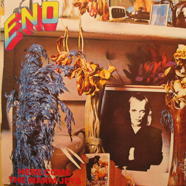 Brian Eno - Here Come the Warm Jets