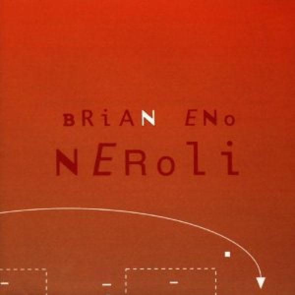 Brian Eno - Neroli