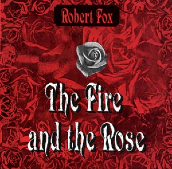 Robert Fox - Fire and the Rose (remastered)