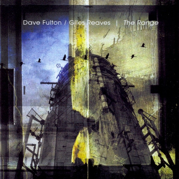 Dave Fulton + Giles Reaves -  The Range