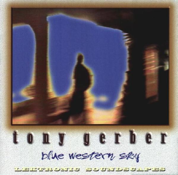Tony Gerber - Blue Western Sky